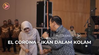 El Corona feat Muqadam Ikan Dalam Kolam Cover Live...