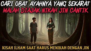 Download Lagu CARI OBAT UNTUK AYAHNYA MALAH DIAJAK NIKAH JIN CANTIK - cerita mistis cerita horor MP3
