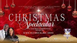 Annual Christmas Production, "Christmas Spectacular: A Sacred Holiday Musical"