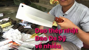 Dao Đa Sỹ, dao nhíp xe, dao thép Nhật lại về tại Căn Dao Nhà Bếp