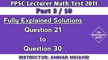 PPSC Math Lecturer test | Q21 to Q30 | Past paper solution 2011 || Part 3