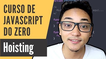 Curso de JavaScript #10 - Hoisting (2020)
