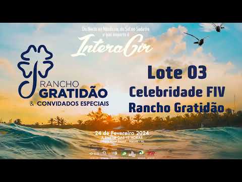 Lote 03   Celebridade FIV Rancho Gratidão   GRAT 218