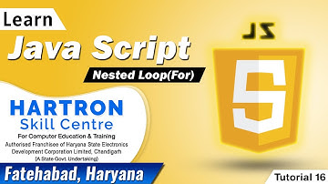 Java Script | Tutorial 16 | Nested Loop(For) | HARTRON SKILL CENTRE FATEHABAD