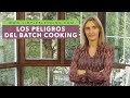 LOS PELIGROS DEL BATCH COOKING | Riesgos que deberías conocer al cocinar batch cooking