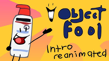 Object Fool Intro (REANIMATED)