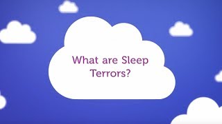What are Sleep Terrors? (Night Terrors)