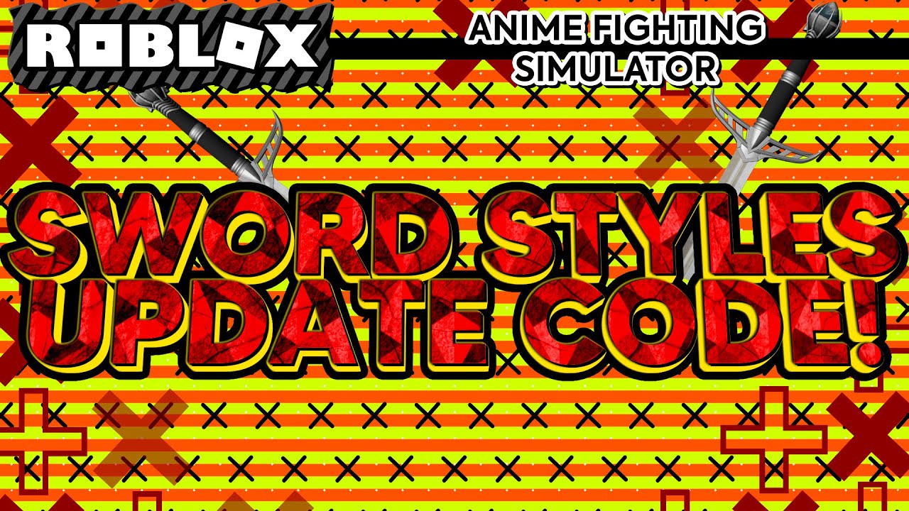 sword-styles-update-code-anime-fighting-simulator-roblox-youtube