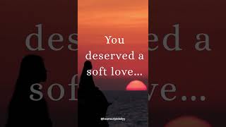 You deserved a soft love 🤍 #shorts #relationshipquotes #knowbetter screenshot 3