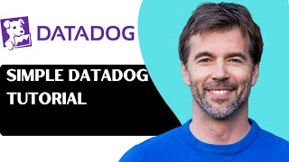 Datadog Tutorial - Quick Start Guide to Application Monitoring