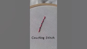 Couching Stitch 🛋 | 20/200 Basic Embroidery Stitches | #couchingstitch #diystitching #embroidary