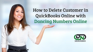 How to Delete Customer in QuickBooks Online with Dancing Numbers Online #Delete #Customer #QBO