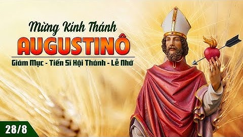 LỜI CHÚA: Mt 23,8-12. THỨ TƯ TUẦN XXI THƯỜNG NIÊN Thánh Âu-tinh, giám mục, tiến sĩ Hội Thánh.