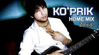 ZOHID - Koʻprik ( home mix ) || ЗОХИД - Ку́прик ( хоме мих )