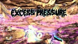 Excess Pressure-Into the Darkness