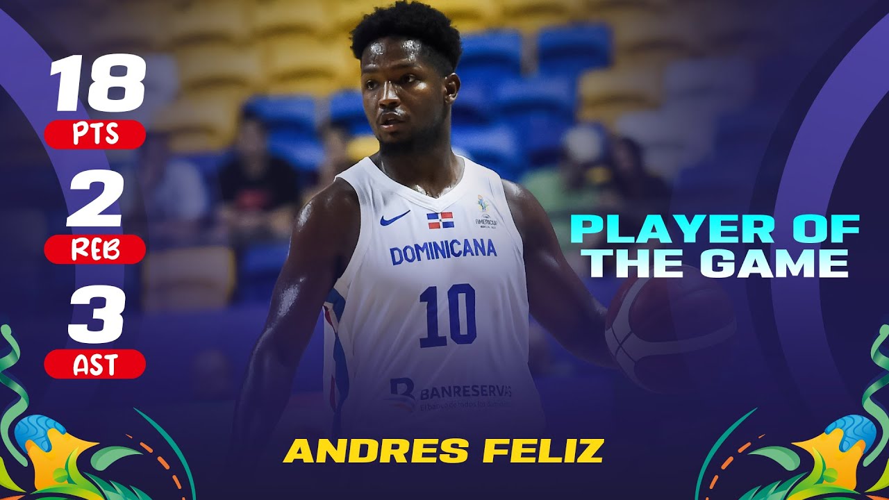 Andres Feliz 🇩🇴 | 18 PTS | 3 AST | 2 REB