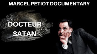 Serial Killer: Marcel Petiot -  Docteur Satan (Full Documentary)