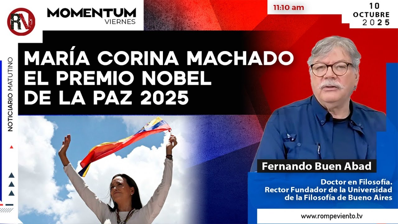 María Corona Machado el Premio Nobel de la Paz 2025 I Fernando Buen Abad / Doctor en Filosofía