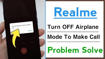 Realme Turn OFF Airoplane Mode To Make A Call