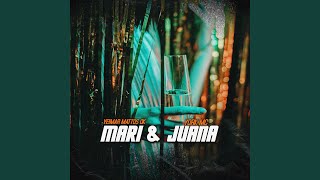 Mari & Juana