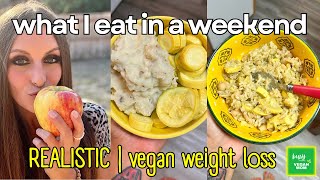 What I Ate Over the Weekend on a Starch Based Diet 🥔🥔🥔