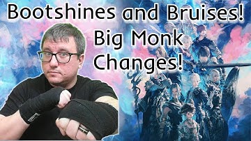 Big Monk Changes in FFXIV Endwalker!
