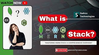 Mastering MERN Stack: A Comprehensive Overview | Swhizz