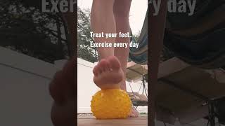 Treat your feet.   Daily exercise can keep your feet strong and healthy also can relieve leg pain.