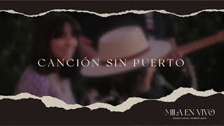 Mila ft. Andrea Cruz - Canción sin puerto En Vivo(audio oficial)