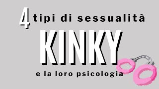 4 tipi di sessualità KINKY