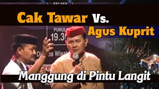 CAK TAWAR vs CAK AGUS KUPRIT stand up comedy di Pintu Langit