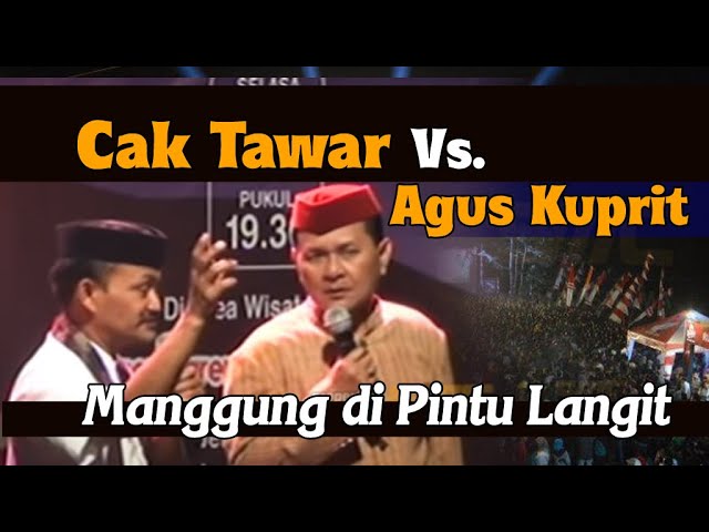 CAK TAWAR vs CAK AGUS KUPRIT stand up comedy di Pintu Langit class=