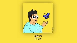 Satyum -  Titliyan ( Lyrical Video )