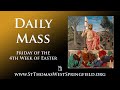 Daily mass friday april 26 2024