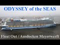 ODYSSEY OF THE SEAS Ausdocken Meyerwerft Papenburg 28.11.2020