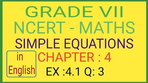 Ex 4.1 Q 3 Class 7 SIMPLE EQUATIONS Chapter 4 || CBSE || NCERR ||