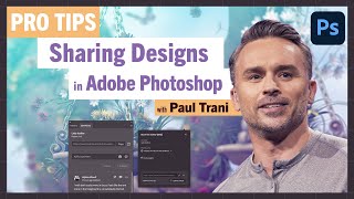 Pro-Tips: Sharing Photoshop Designs with Paul Trani