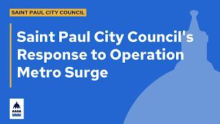 Saint Paul City Councils Response to Operation Metro Surge