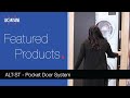 A Pocket Door System Like No Other! ALT-ST - Pocket Door System