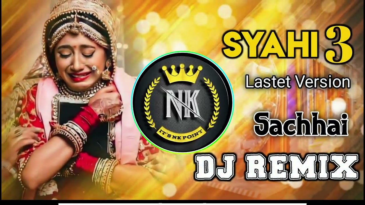 Syahi 3 Dj Remix (Lastet Version) New Sad Song 2026 | It's Nk Point