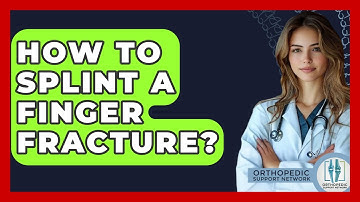How To Splint A Finger Fracture? - Orthopedic Support Network