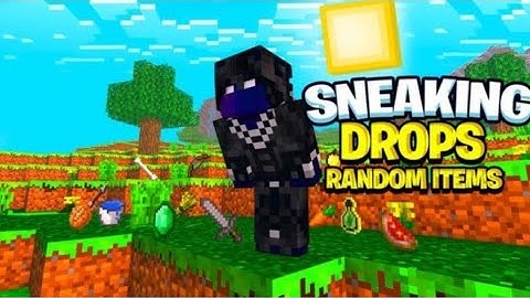 minecraft! but you you sneaking drops random items🤫🤫