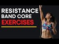 5 Best Resistance Band Core Exercises (YOU'RE NOT DOING)