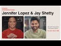 Jennifer Lopez and Jay Shetty | #CoachConversations | The January Edition