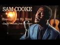 Sam Cooke Inspired Chicago Soul 1960s – Moonlight on My Mind [Deep Emotional Full Album]