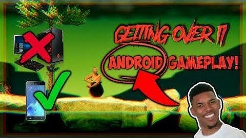 How to download getting over it with benned foddy in your Android or iOS device with free in 2019