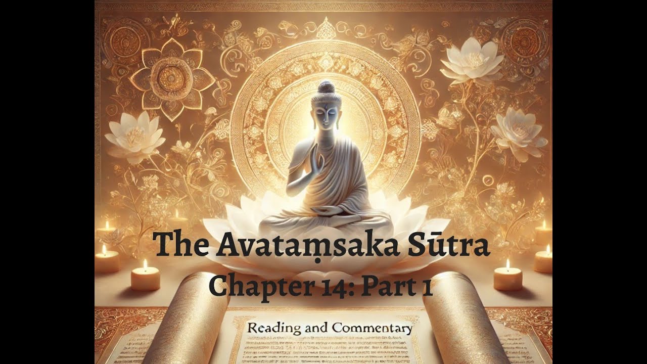 Buddhist Scripture: Readings from the Avataṃsaka Sūtra Part 5, with Commentary