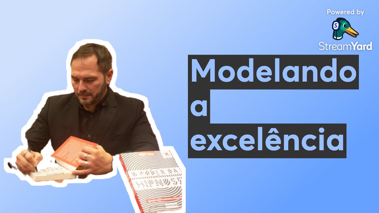 Modelando a excelência