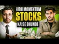 High momentum stocks kaise dhunde  ft thehardikbhatia  vibhor varshney
