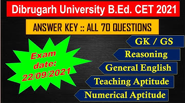 Full Answer Key of Dibrugarh University B.Ed. CET 2021 | All 70 Questions Solved